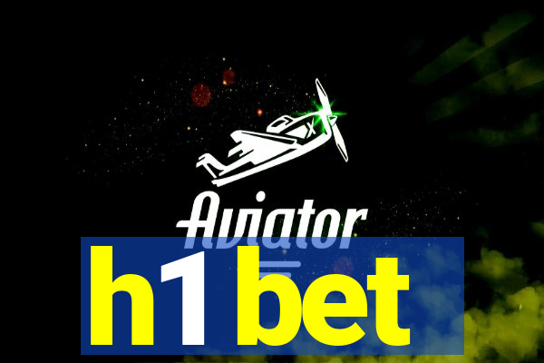 h1 bet